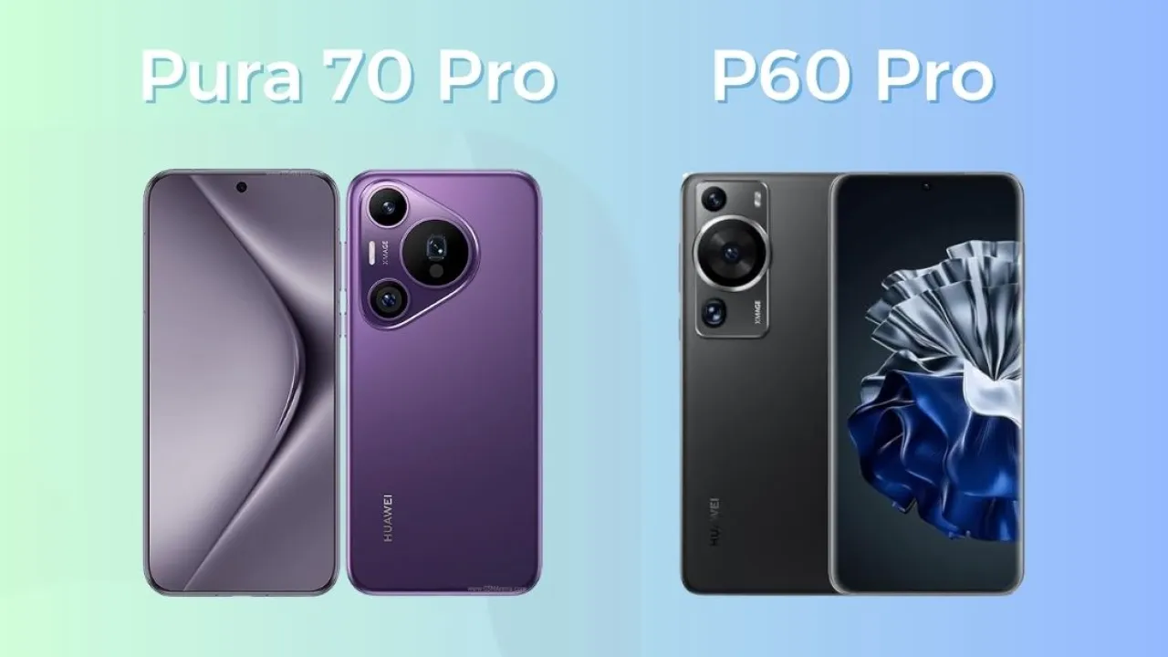 Pura 70 Pro vs P60 Pro