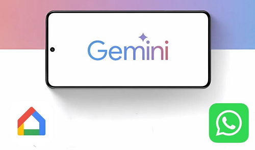 إضافات مبتكرة لمساعد جوجل Gemini دعم واتساب والتحكم في الأجهزة المنزلية