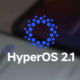 تحديث HyperOS 2.1 من شاومي تحسينات شاملة وميزات ذكاء اصطناعي متطورة