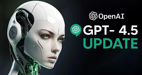 اكتشف مزايا GPT-4.5 أحدث إصدارات OpenAI الذكية