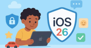 iOS 26 مزايا أمان متقدمة لحماية الأطفال