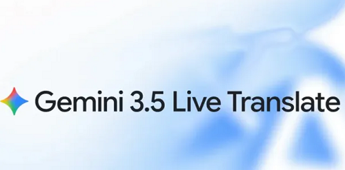 جوجل تُحدث ثورة في التواصل العالمي عبر الترجمة الصوتية الفورية بتقنيات Gemini 3.5
