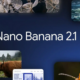 Nano Banana 2.1 من جوجل يحسن تحرير الصور ويحافظ على ثبات الشخصيات 1